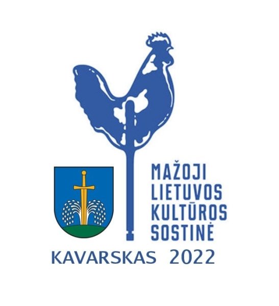 Kavarskas – mažoji Lietuvos kultūros sostinė 2022 