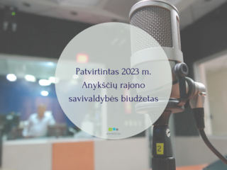 Patvirtintas 2023 m. Anykščių rajono savivaldybės biudžetas