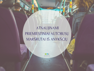 ATNAUJINAMI PRIEMIESTINIAI AUTOBUSŲ MARŠRUTAI IŠ ANYKŠČIŲ