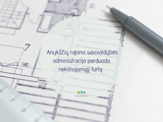 Anykščių rajono savivaldybės administracija parduoda nekilnojamąjį turtą