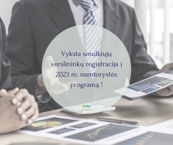 Vyksta smulkiųjų verslininkų registracija į 2023 m. mentorystės programą !