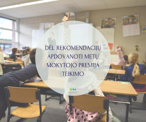 DĖL REKOMENDACIJŲ APDOVANOTI METŲ MOKYTOJO PREMIJA TEIKIMO
