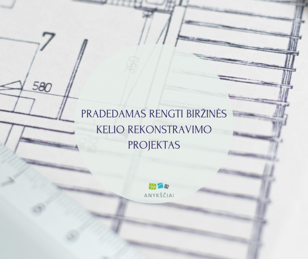 PRADEDAMAS RENGTI BIRŽINĖS KELIO REKONSTRAVIMO PROJEKTAS