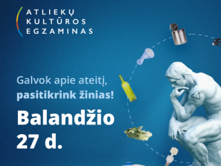 PASITIKRINKITE SAVO ŽINIAS „ATLIEKŲ KULTŪRA“ EGZAMINE!