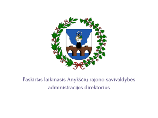 Paskirtas laikinasis Anykščių rajono savivaldybės administracijos direktorius