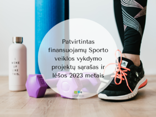 Patvirtintas finansuojamų Sporto veiklos vykdymo projektų sąrašas ir lėšos 2023 metais