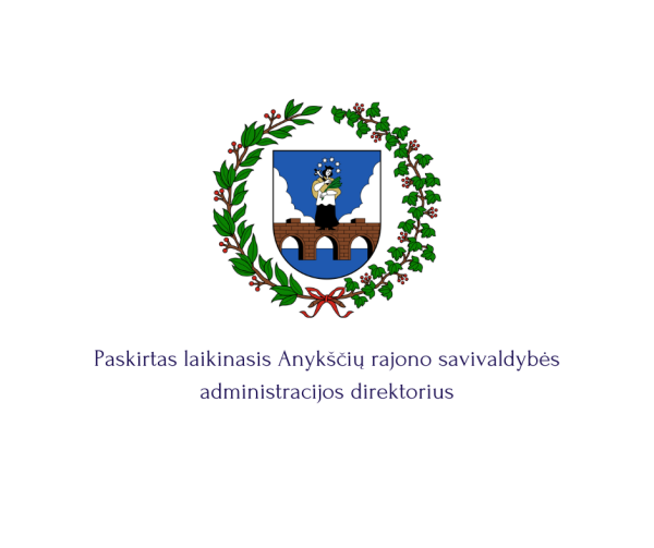Paskirtas laikinasis Anykščių rajono savivaldybės administracijos direktorius