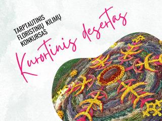 KVIEČIAME DALYVAUTI TARPTAUTINIAME FLORISTINIŲ KILIMŲ KONKURSE