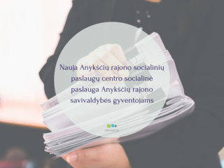 Nauja Anykščių rajono socialinių paslaugų centro socialinė paslauga Anykščių rajono savivaldybės...