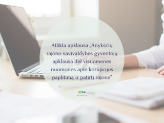 Atlikta apklausa „Anykščių rajono savivaldybės gyventojų apklausa dėl visuomenės nuomonės apie...