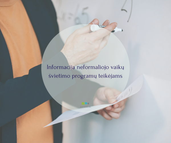 Informacija neformaliojo vaikų švietimo programų teikėjams