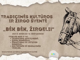 Tradicinė kultūros ir žirgo šventė „Bėk bėk, žirgeli!“ PROGRAMA