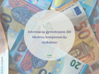 Informacija gyventojams dėl tikslinių kompensacijų mokėjimo