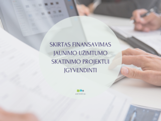 SKIRTAS FINANSAVIMAS JAUNIMO UŽIMTUMO SKATINIMO PROJEKTUI ĮGYVENDINTI