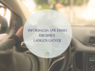 INFORMACIJA APIE EISMO RIBOJIMUS LADIGOS GATVĖJE