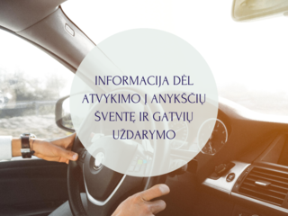 Informacija dėl atvykimo į Anykščių šventę ir gatvių uždarymo