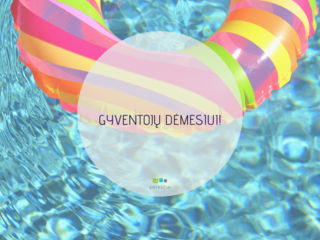 GYVENTOJŲ DĖMESIUI!
