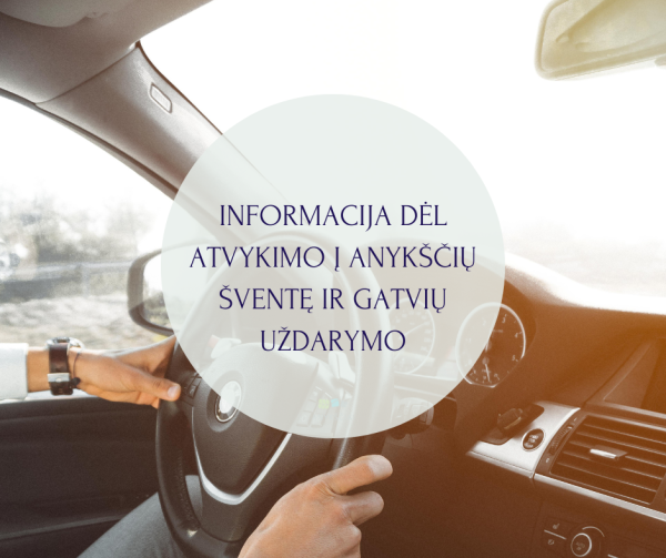 Informacija dėl atvykimo į Anykščių šventę ir gatvių uždarymo