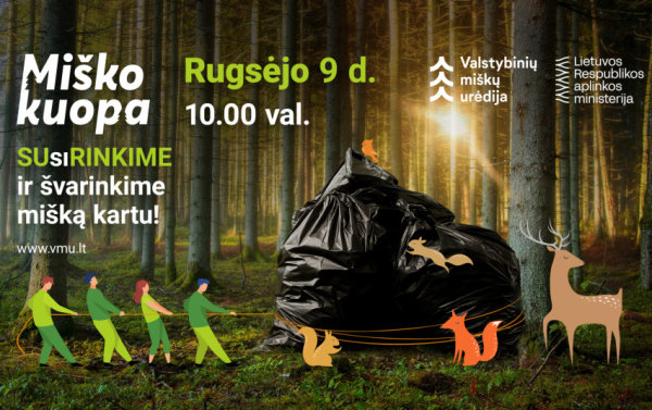 Miškininkai kviečia susiburti į tradicinę miškų švarinimo talką – rugsėjo 9 d. visoje Lietuvoje...