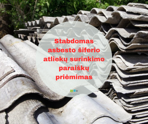 Stabdomas asbesto šiferio atliekų surinkimo paraiškų priėmimas