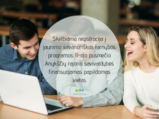 Skelbiama registracija į jaunimo savanoriškos tarnybos programos II-ojo pusmečio Anykščių rajono...