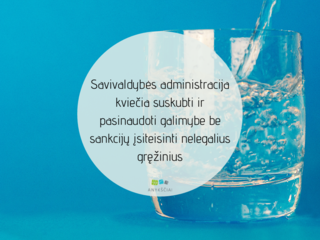 Savivaldybės administracija kviečia suskubti ir pasinaudoti galimybe be sankcijų įsiteisinti...