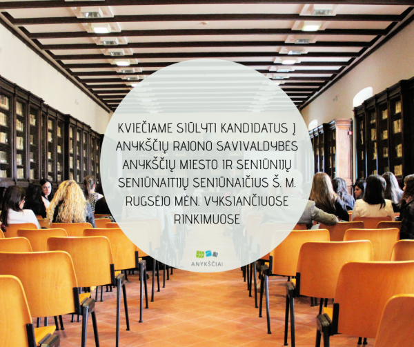 KVIEČIAME SIŪLYTI KANDIDATUS Į ANYKŠČIŲ RAJONO SAVIVALDYBĖS ANYKŠČIŲ MIESTO IR SENIŪNIJŲ...