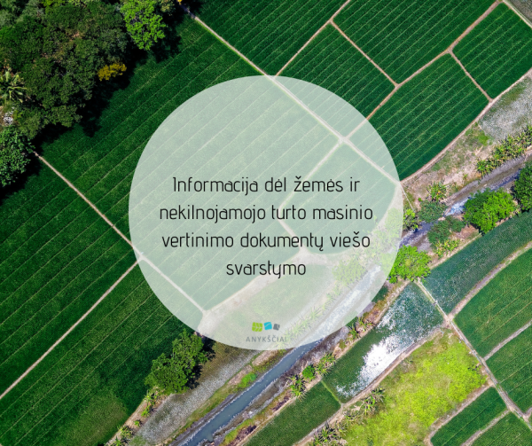 Informacija dėl žemės ir nekilnojamojo turto masinio vertinimo dokumentų viešo svarstymo