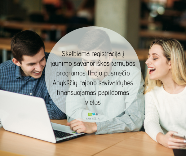 Skelbiama registracija į jaunimo savanoriškos tarnybos programos II-ojo pusmečio Anykščių rajono...