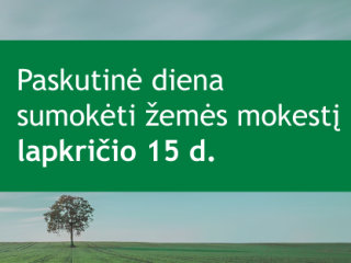 Anykščių rajone žemės mokestis apskaičiuotas 7,9 tūkst. privačios žemės savininkų