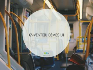 GYVENTOJŲ DĖMESIUI