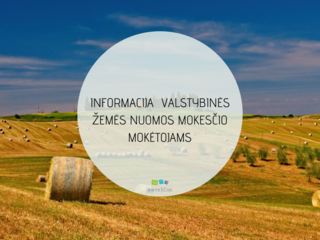 INFORMACIJA VALSTYBINĖS ŽEMĖS NUOMOS MOKESČIO MOKĖTOJAMS