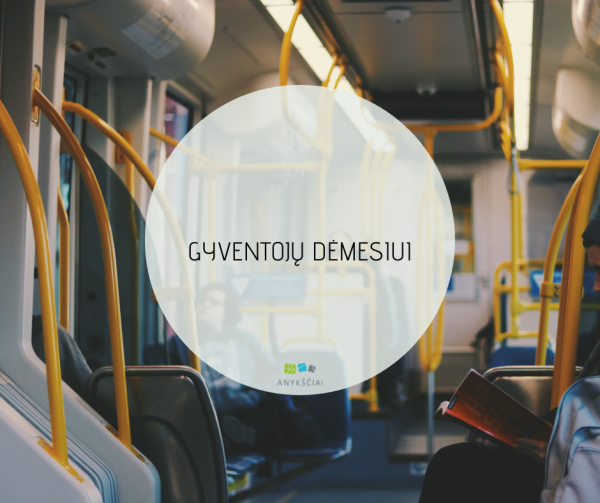 GYVENTOJŲ DĖMESIUI