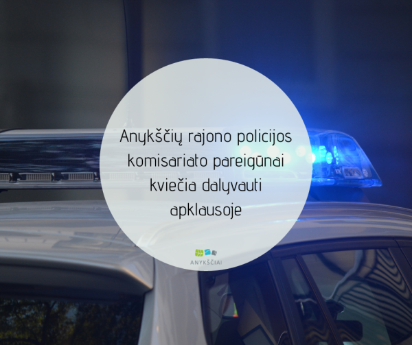 Anykščių rajono policijos komisariato pareigūnai kviečia dalyvauti apklausoje