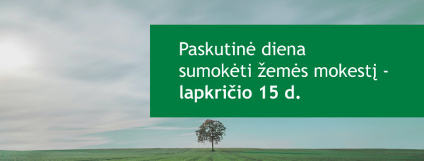 Anykščių rajone žemės mokestis apskaičiuotas 7,9 tūkst. privačios žemės savininkų