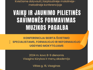 KVIEČIAME MENO UGDYMO IR MUZIKOS PEDAGOGUS DALYVAUTI MOKSLINĖJE KONFERENCIJOJE „VAIKŲ IR JAUNIMO...