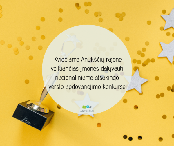 Kviečiame Anykščių rajone veikiančias įmones dalyvauti nacionaliniame atsakingo verslo...
