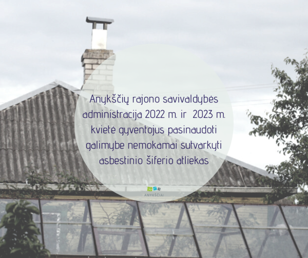 Anykščių rajono savivaldybės administracija 2022 m. ir  2023 m. kvietė gyventojus pasinaudoti...