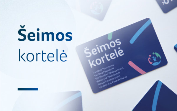 Skelbiamas projekto, skirto šeimos kortelės partneriams įtraukti ir informacijai apie šeimos...