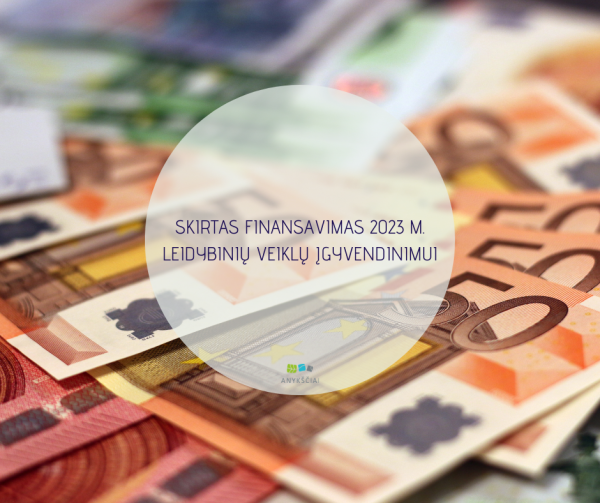 SKIRTAS FINANSAVIMAS 2023 M. LEIDYBINIŲ VEIKLŲ ĮGYVENDINIMUI