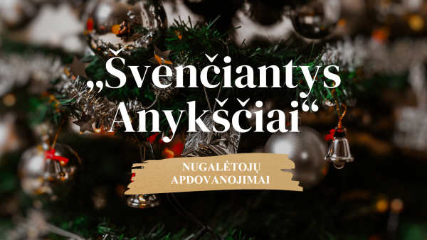 KONKURSO „ŠVENČIANTYS ANYKŠČIAI“ NUGALĖTOJAI