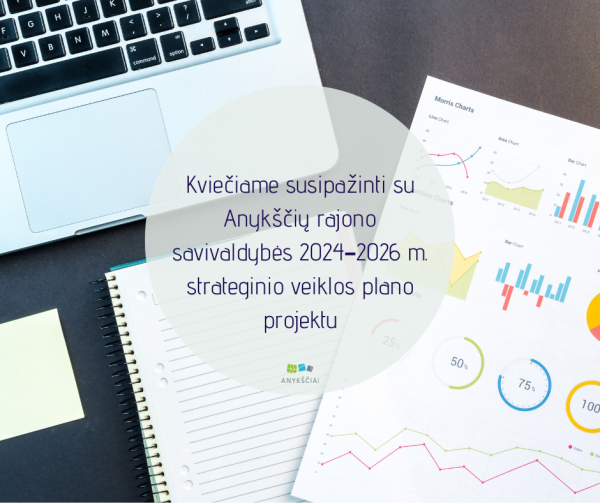 Kviečiame susipažinti su Anykščių rajono savivaldybės 2024–2026 m. strateginio veiklos plano...