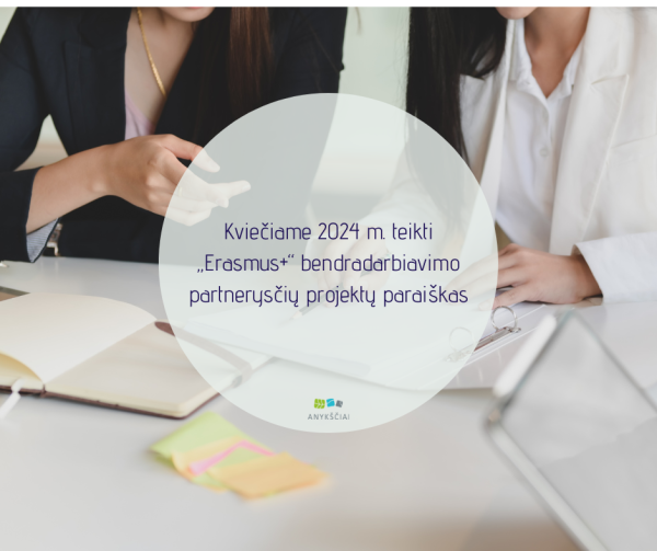 Kviečiame 2024 m. teikti „Erasmus+“ bendradarbiavimo partnerysčių projektų paraiškas