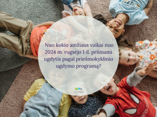 Nuo kokio amžiaus vaikai nuo 2024 m. rugsėjo 1 d. priimami ugdytis pagal priešmokyklinio ugdymo...