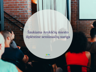 Šaukiama Anykščių miesto išplėstinė seniūnaičių sueiga