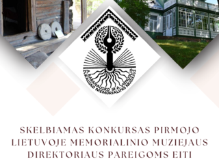 Skelbiamas konkursas pirmojo Lietuvoje memorialinio muziejaus direktoriaus pareigoms eiti