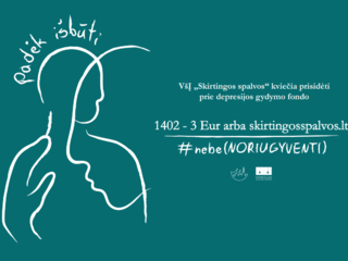 VŠĮ „SKIRTINGOS SPALVOS" KVIEČIA PRISIDĖTI PRIE DEPRESIJOS GYDYMO FONDO