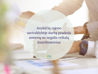 Anykščių rajono savivaldybėje darbą pradeda asmenų su negalia reikalų koordinatorius