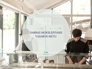 DARBAS MOKSLEIVIAMS VASAROS METU