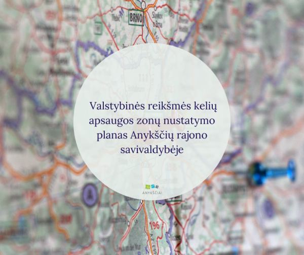 Valstybinės reikšmės kelių apsaugos zonų nustatymo planas Anykščių rajono savivaldybėje